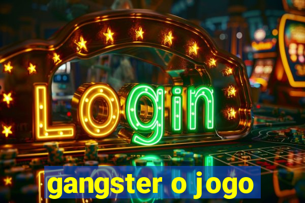 gangster o jogo